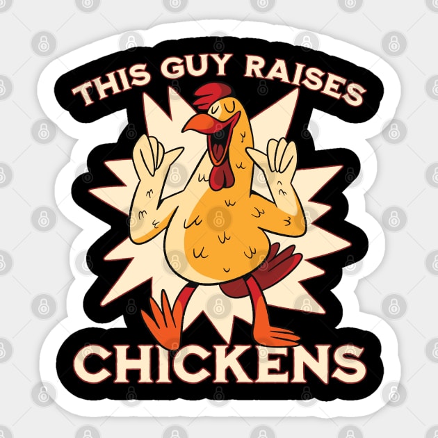 This guy raises chickens Sticker by Emmi Fox Designs